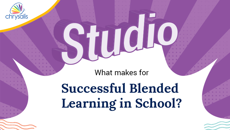 What makes for Successful Blended Learning in School?